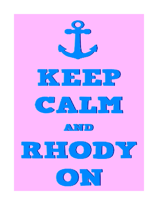 Keep Calm and Rhody On / Rhode Island (8.5 x 11") color print