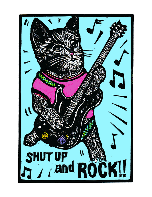 Shut Up and ROCK! / Cat (8.5 x 11") color print