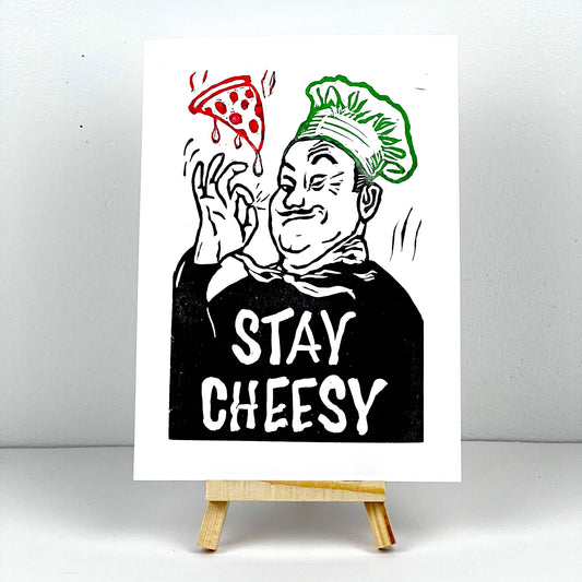 Stay Cheesy