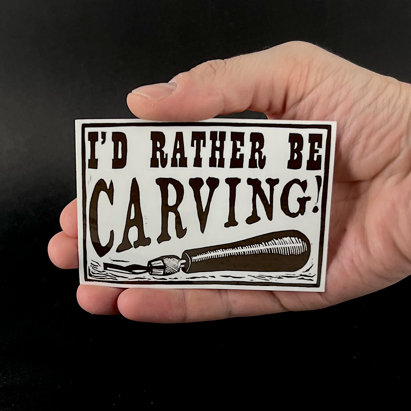 I'd Rather Be Carving - sticker